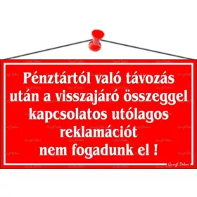   Információs tábla, 22,5x12,5 cm, "Pénztártól való távozás után…", piros