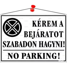   Információs tábla, 35x25 cm, "Kérem a bejáratot szabadon hagyni!", fehér